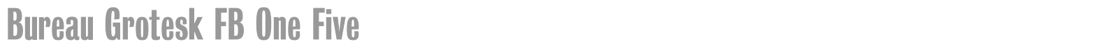 Bureau Grotesk FB One Five font preview